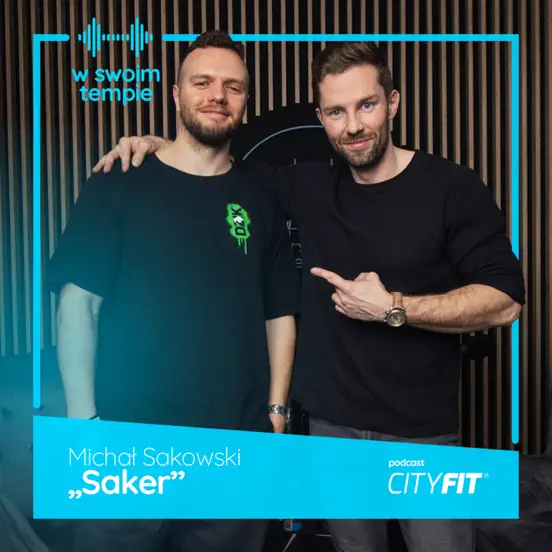 Michał „Saker” Sakowski - Podcast CityFit