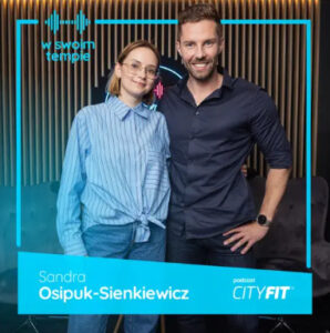 Sandra Osiupiuk-Sienkiewicz Jacek Bilczyński Podcast CityFit